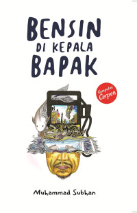 Bensin di kepala Bapak