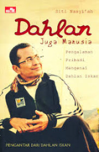 Dahlan Juga Manusia