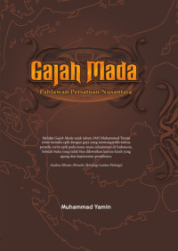 Gajah Mada: Pahlawan Persatuan Nusantara