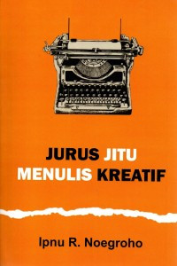 Jurus Jitu Menulis Kreatif