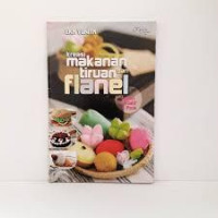 Kreasi Makanan Tiruan dari Flanel