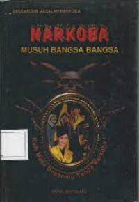 Narkoba Musuh Bangsa Bangsa