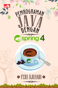 PEMROGRAMAN JAVA DENGAN SPRING 4