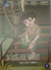 SI KELAK KULIT DAN CERITA LAINNYA