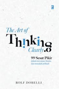 The Art of Thinking Clearly